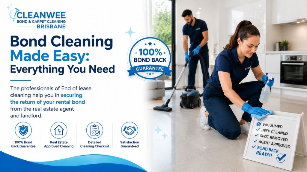 Bond Cleaning Made Easy: Everything You Need